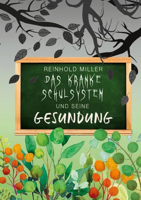 Produktbild von Das kranke Schulsystem und seine Gesundung