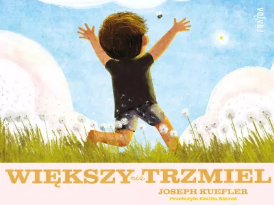Produktbild von Większy niż trzmiel - opowieść o rodzicielskiej miłości