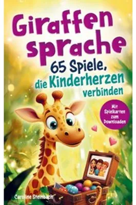 Zdjęcie produktu dla Giraffensprache - 65 Spiele, die Kinderherzen verbinden