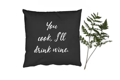 Produktbild von MuchoWow® Zierkissen Sofakissen Wohnzimmer Dekokissen 50x50 cm Zitate - Du kochst, ich trinke Wein - Wein - Sprichwörter - Likör - Komfort - Sofakissen
