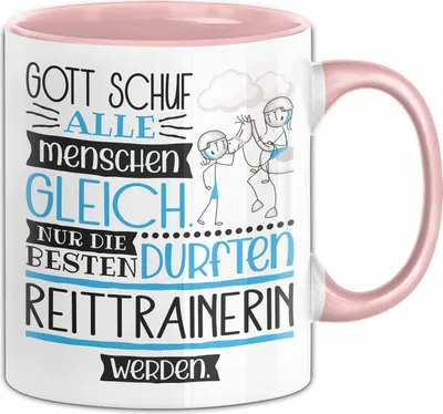 Produktbild von Reittrainerin Geschenk Becher Tasse Gott Schuf Alle Menschen Gleich Nur Die Besten Durfeten Reittrainerin Werden Geschenkidee Lustig (Rosa)