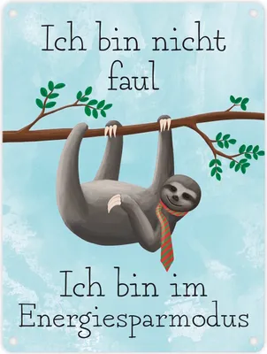 Produktbild von Ich bin nicht faul - Ich bin im Energiesparmodu Faultier Metallschild in 15x20