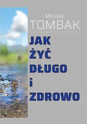 Obrázok produktu pre Jak żyć długo i zdrowo - Michał Tombak