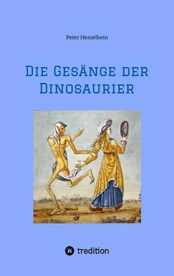Zdjęcie produktu dla Die Gesänge der Dinosaurier