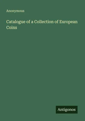 Produktbild von Catalogue of a Collection of European Coins
