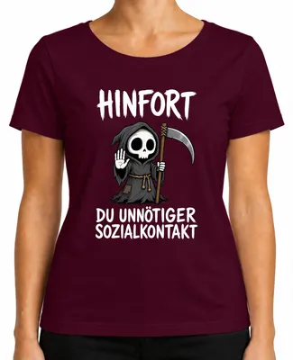 Produktbild von Hinfort Du Unnötiger Sozialkontakt Sensenmann Statement Sarkasmus Damen T-Shirt, Burgundy, M