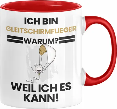 Produktbild von Gleitschirmflieger Geschenk Tasse Lustiger Spruch Ich Bin Gleitschirmflieger Warum Weil Ich Es Kann Geschenkidee Bester Gleitschirmflieger Geburtstag Kaffee-Becher (Rot)