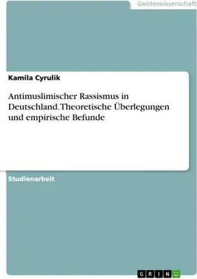 Immagine prodotto di Antimuslimischer Rassismus in Deutschland. Theoretische Überlegungen und empirische Befunde