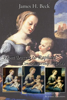 Produktbild von From Duccio to Raphael. Connoisseurship in Crisis.