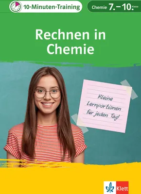 Produktbild von Klett 10-Minuten-Training Chemie - Rechnen in Chemie 7.-10. Klasse