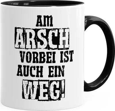 Produktbild von Am Arsch vorbei ist auch ein Weg Kaffee-Tasse MoonWorks® schwarz unisize