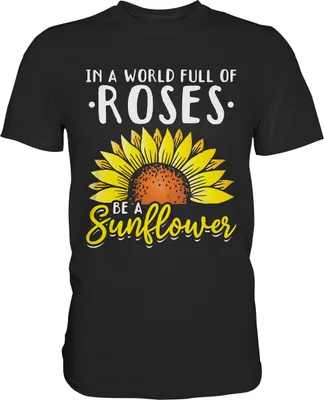 Produktbild von Sonnenblumen Motivation T-Shirt Gärtner Geschenk – Black / M