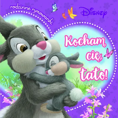 Image de Kocham Cię, Tato! Rodzinne Rymowanki. Disney