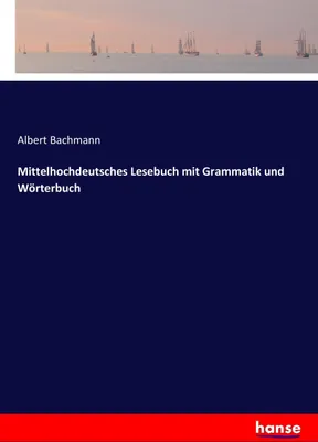 Produktbild von Mittelhochdeutsches Lesebuch mit Grammatik und Wörterbuch