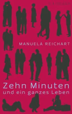 Produktbild von Reichart, M: Zehn Minuten und ein ganzes Leben