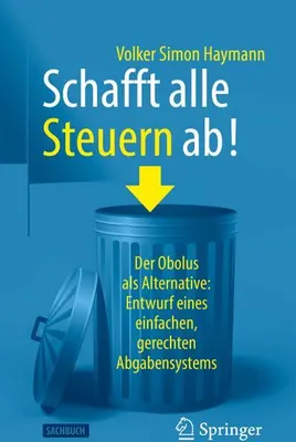 Produktbild von Schafft alle Steuern ab!