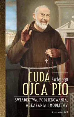 Image de ISBN Cuda świętego Ojca Pio, Religia, Polski, Twarda okładka, 208 stron(y)