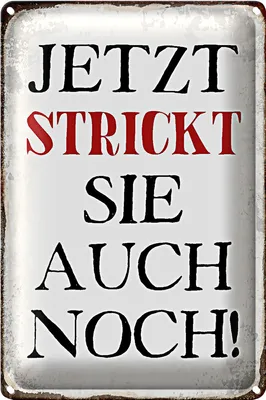 Produktbild von Blechschild Spruch 20x30cm jetzt strickt sie auch noch