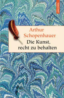 Immagine prodotto di Die Kunst, recht zu behalten. In achtunddreißig Kunstgriffen dargestellt