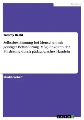 Image de Selbstbestimmung bei Menschen mit geistiger Behinderung. Möglichkeiten der Förderung durch pädagogisches Handeln