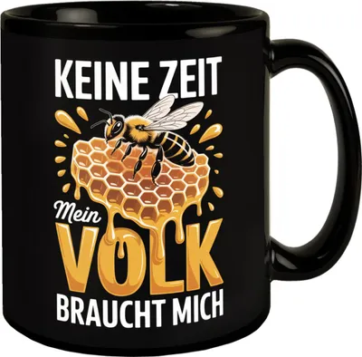 Produktbild von Keine Zeit Tasse für Imker - Mein Volk braucht mich