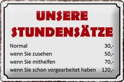 Produktbild von Blechschild Spruch 30x20cm unsere Stundensätze 30,- 50,-