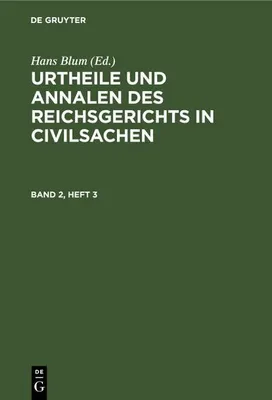 Produktbild von Urtheile und Annalen des Reichsgerichts in Civilsachen. Band 2, Heft 3