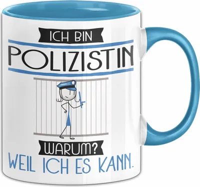 Produktbild von Polizistin Tasse Geschenk Ich Bin Polizistin Warum Weil Ich Es Kann Geschenkidee Geburtstag (Blau)