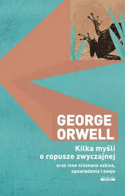 Obrázok produktu pre Kilka myśli o ropusze zwyczajnej oraz inne nieznane szkice opowiadania i eseje