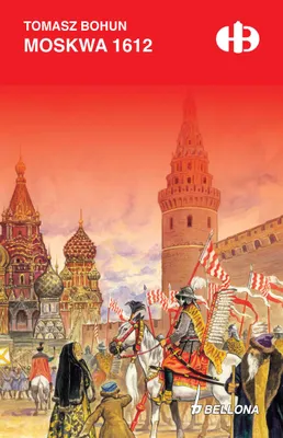 Immagine prodotto di Moskwa 1612 - Tomasz Bohun (Buch auf Polnisch)