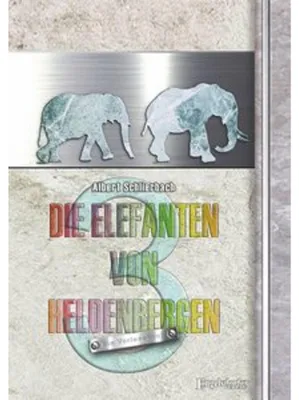 Image de Die Elefanten von Heldenbergen. Band 3