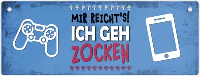 Produktbild von Metallschild mit Spruch: Mir reicht's! Ich geh zocken Schild Türschild