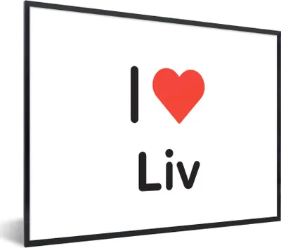 Produktbild von MuchoWow® Gerahmtes Poster Ich liebe - Liv - Girl 40x30 cm - Poster mit Schwarzem Bilderrahmen Wandposter Rahmen Foto Bilder - Kunstposter - Wanddekorationen