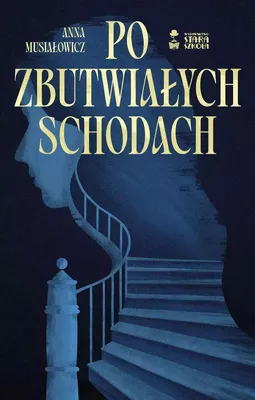 Obrázok produktu pre Powieść Anna Musiałowicz Po zbutwiałych schodach