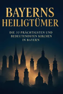 Produktbild von Bayerns Heiligtümer
