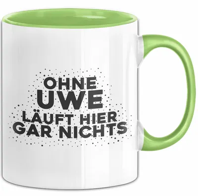 Produktbild von Uwe Tasse Ohne Uwe Laeuft Hier Gar Nichts Geschenk (Grün)