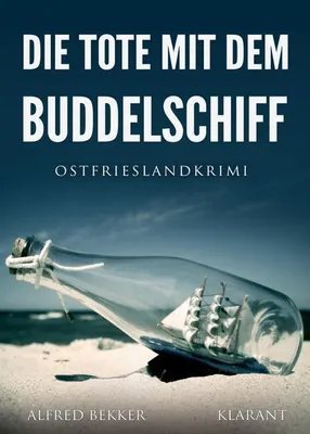 Produktbild von Die Tote mit dem Buddelschiff. Ostfrieslandkrimi