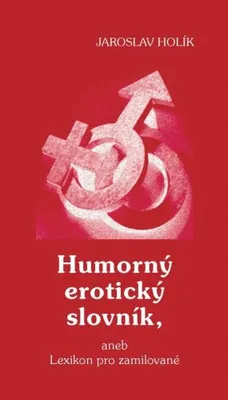 Obrázek produktu pro Humorný erotický slovník, aneb Lexikon pro zamilované ()