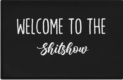 Produktbild von Trendation - Fußmatte Mit Spruch Welcome To The Shitshow Lustige Fussmatte Geschenk Sprüche 60x40 cm Außen und Innenbereich