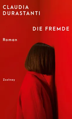 Buchcover von 'Die Fremde' - Gebundene Ausgabe von Claudia Durastanti
