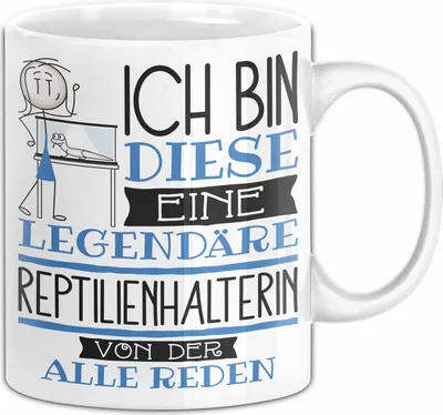Produktbild von Reptilienhalterin Tasse Geschenk Ich Bin Diese Eine Legendäre Reptilienhalterin Von Der Alle Reden Geschenkidee Geburtstag Weihnachten (Weiß)