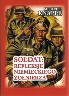 Obrázok produktu pre Soldat. Refleksje niemieckiego żołnierza w.3 - Siegfried Knappe