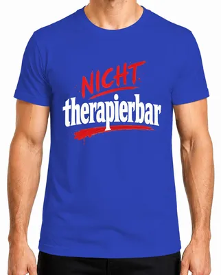 Produktbild von Nicht therapierbar Lustig Spruch Sarkasmus Statement Humor Klapse Herren T-Shirt, Blau, XXL