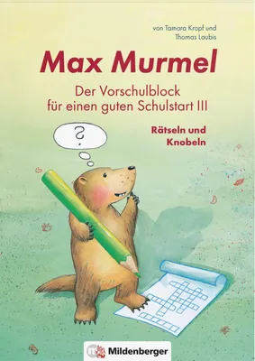 Produktbild von Max Murmel: Der Vorschulblock für einen guten Schulstart III - Rätseln und Knobeln