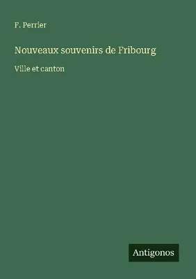 Produktbild von Nouveaux souvenirs de Fribourg