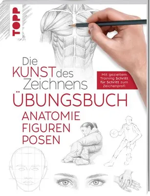 Image de Die Kunst des Zeichnens - Anatomie Figuren Posen Übungsbuch