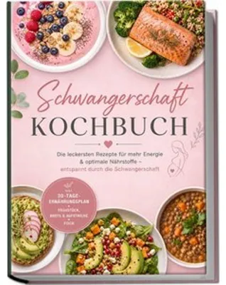Immagine prodotto di Schwangerschaft Kochbuch: Die leckersten Rezepte für mehr Energie & optimale Nährstoffe - entspannt durch die Schwangerschaft - inkl. 30-Tage-Ernährungsplan, Frühstück, Brote & Aufstriche, Fisch