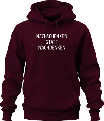 Produktbild von Nachschenken statt Nachdenken Party Bier Geschenk Feier JGA Uni Hoodie Kapuzenpullover, Burgundy, 3XL
