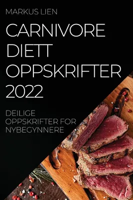 Produktbild von Carnivore Diettoppskrifter 2022