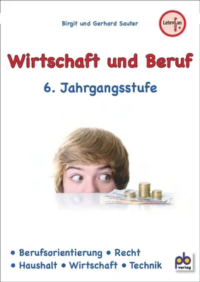 Produktbild von Wirtschaft und Beruf 6. Jahrgangsstufe